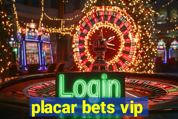 placar bets vip